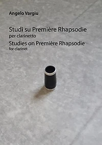Studi su Premie`re Rhapsodie per clarinetto: Studies on Premie`re Rhapsodie for clarinet