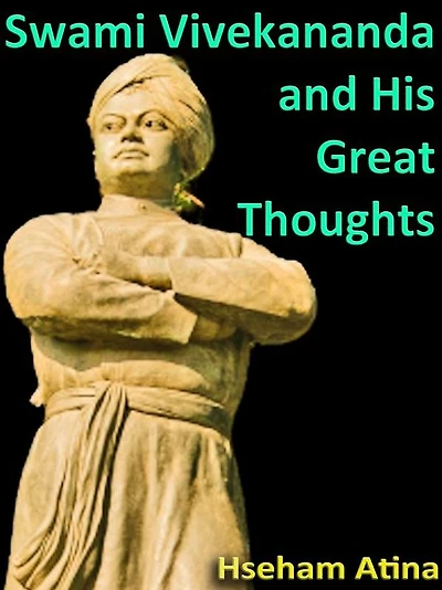 Swami Vivekananda and His Great Thoughts