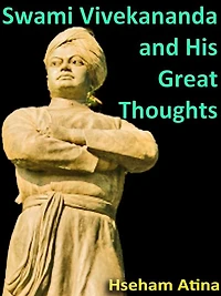 Swami Vivekananda and His Great Thoughts