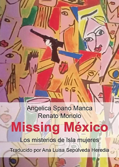 Missing Mexico: (Los misterios de Isla Mujeres) Traducido por Ana Luisa Sepùlveda