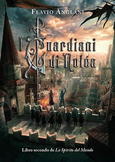 I Guardiani di Noléa: Libro secondo de Lo Spirito del Mondo