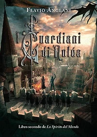 I Guardiani di Noléa: Libro secondo de Lo Spirito del Mondo