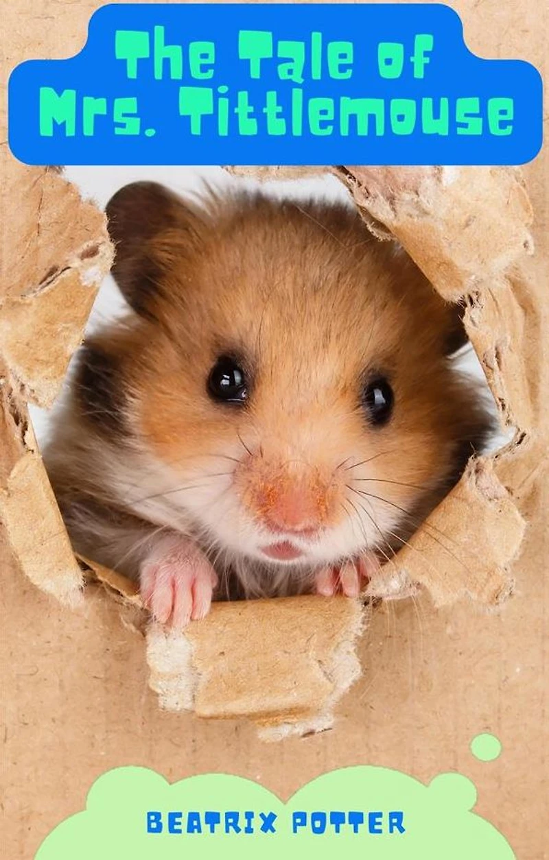 The Tale of Mrs. Tittlemouse