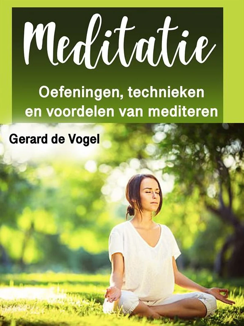Meditatie: Oefeningen, technieken en voordelen van mediteren