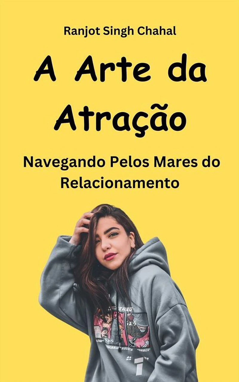 A Arte da Atração: Navegando Pelos Mares do Relacionamento