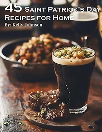 45 Saint Patrick's Day Recipes for Home