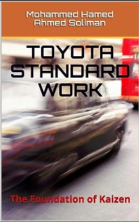 Toyota Standard Work: The Foundation of Kaizen