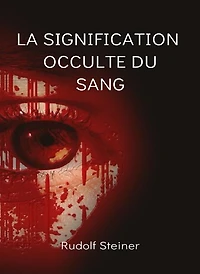 La signification occulte du sang (traduit)