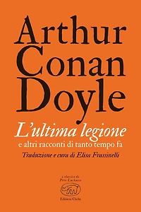 L'ultima legione: e altri racconti di tanto tempo fa