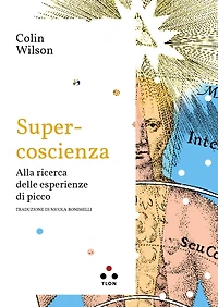 Supercoscienza: Alla ricerca delle esperienze di picco