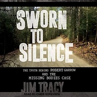 Sworn to Silence: the Truth Behind Robert Garrow and Missing Bodies' Case