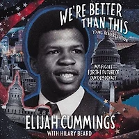We're Better Than This: Young Readers' Edition: My Fight for the Future of Our Democracy