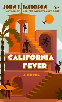 California Fever: A Novel