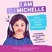 I Am DJ Michelle: How a Nine-Year-Old Became Global Phenomenon