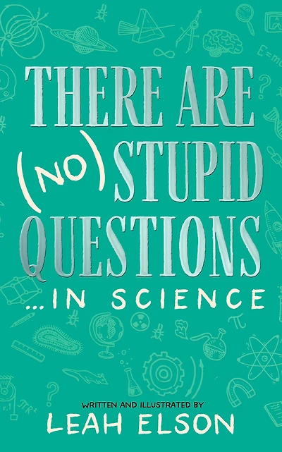 There Are (No) Stupid Questions . in Science