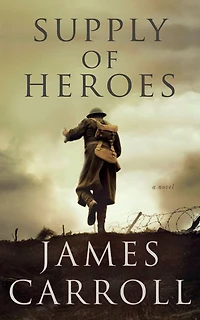 Supply of Heroes: A Novel