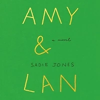 Amy & Lan: A Novel