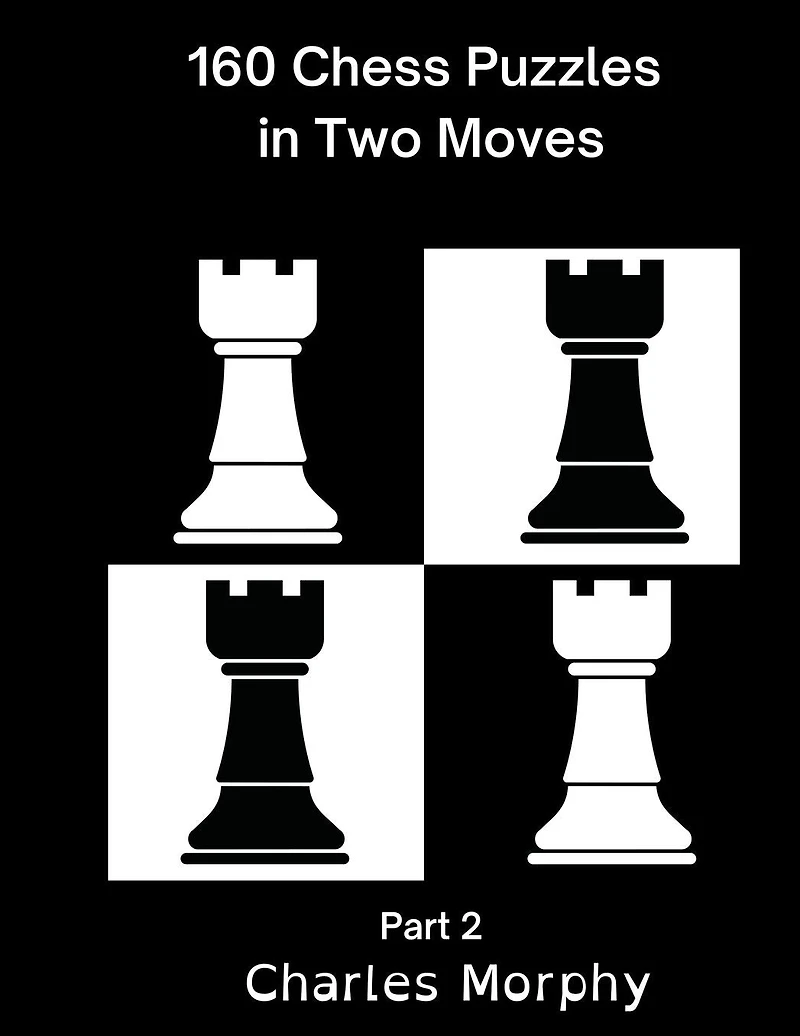 160 Chess Puzzles Two Moves, Part 2