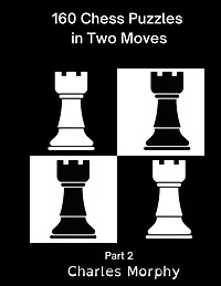 160 Chess Puzzles Two Moves, Part 2