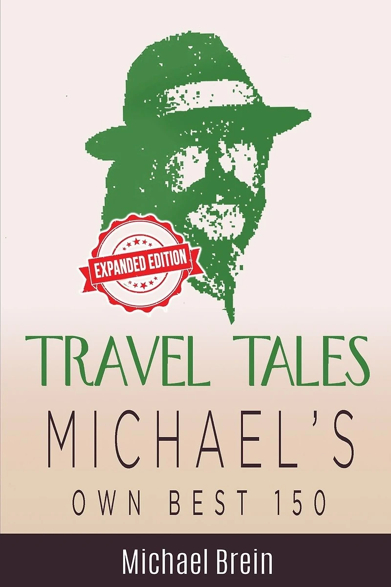 Travel Tales: Michael's Own Best 150