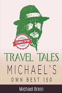Travel Tales: Michael's Own Best 150