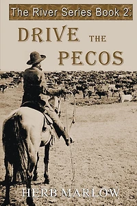 Drive the Pecos (The River Series, #2)