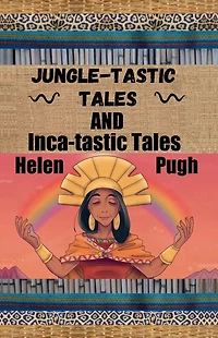 Jungle-tastic Tales and Inca-tastic