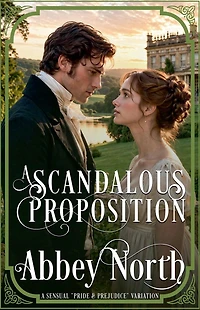 A Scandalous Proposition: Pride & Prejudice Variation