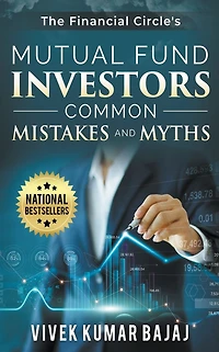 Mutual Fund Investors, Common Mistakes & Myths