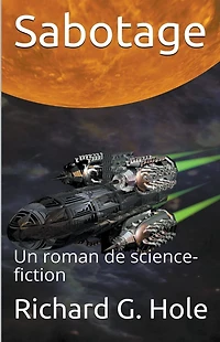 Sabotage: Un Roman de Science-Fiction