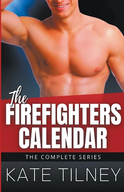 The Firefighters Calendar: The Complete Series