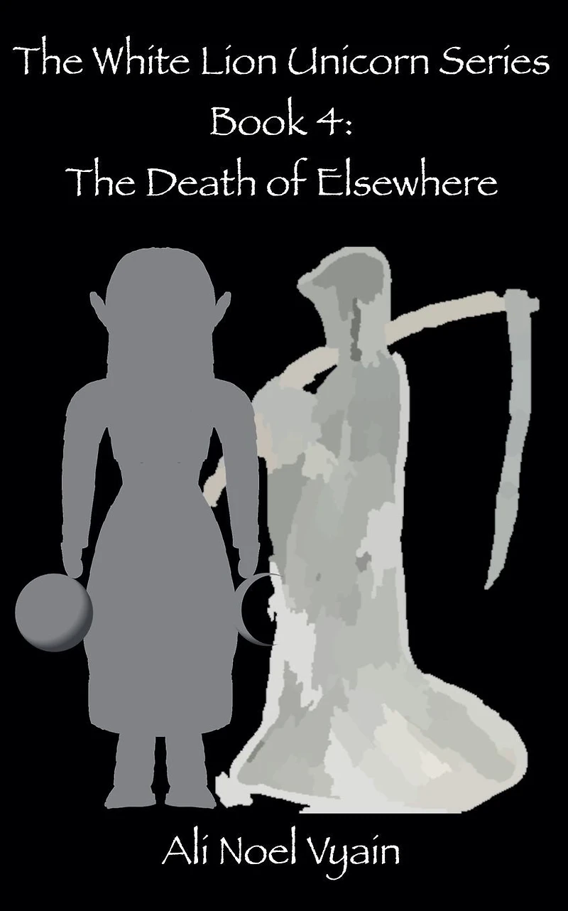 The Death of Elsewhere (The White Lion Unicorn Series, #4)