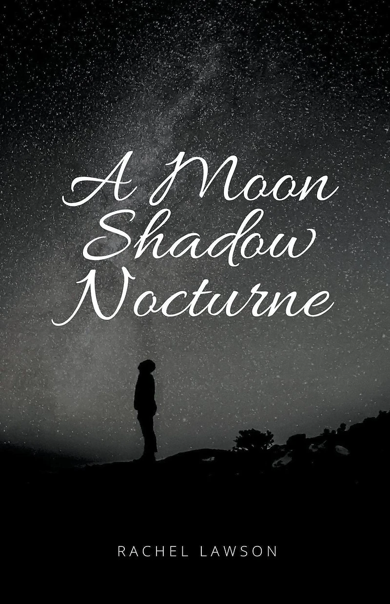 A Moon Shadow Nocturne (Poetry, #1)
