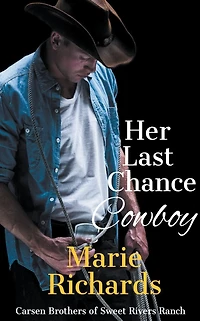 Her Last Chance Cowboy (Carsen Brothers Sweet Clean Western Romance, #5)