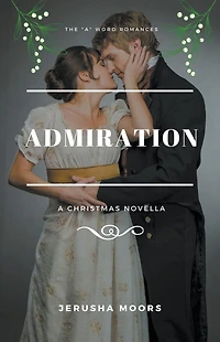 Admiration (The "A" Word Romances, #3)