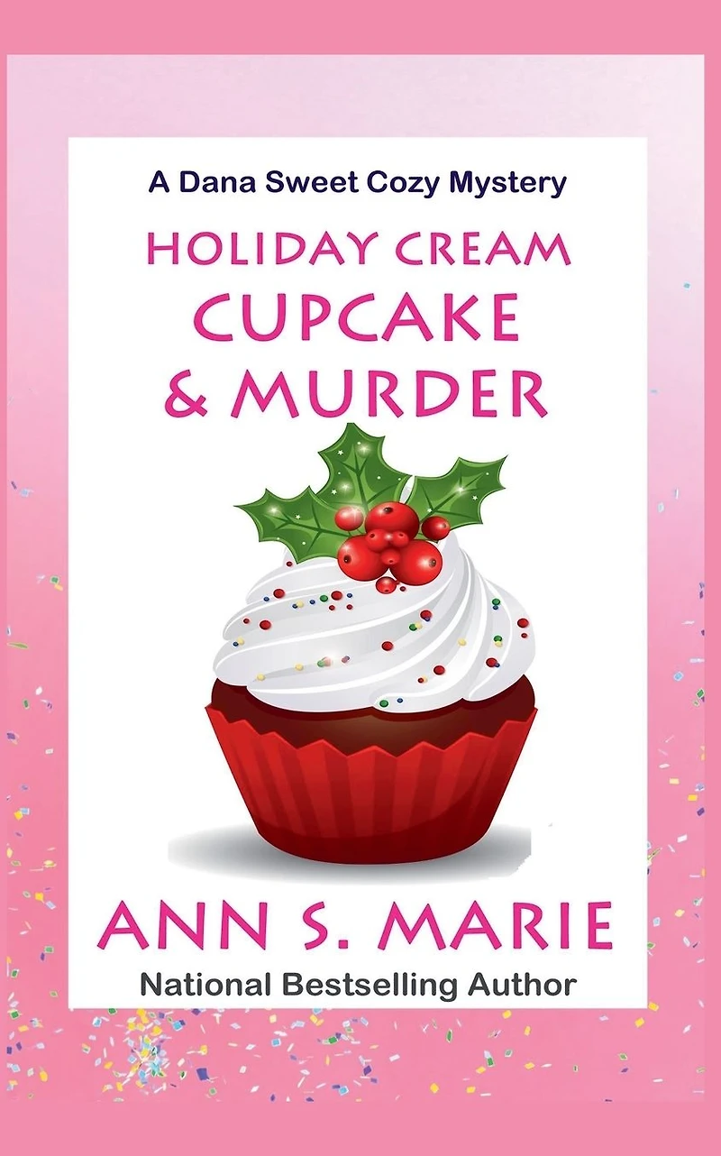 Holiday Cream Cupcake & Murder (A Dana Sweet Cozy Mystery Book 5)
