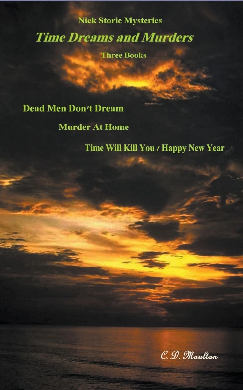 Time Dreams and Murders (Det. Lt. Nick Storie Mysteries, #1)