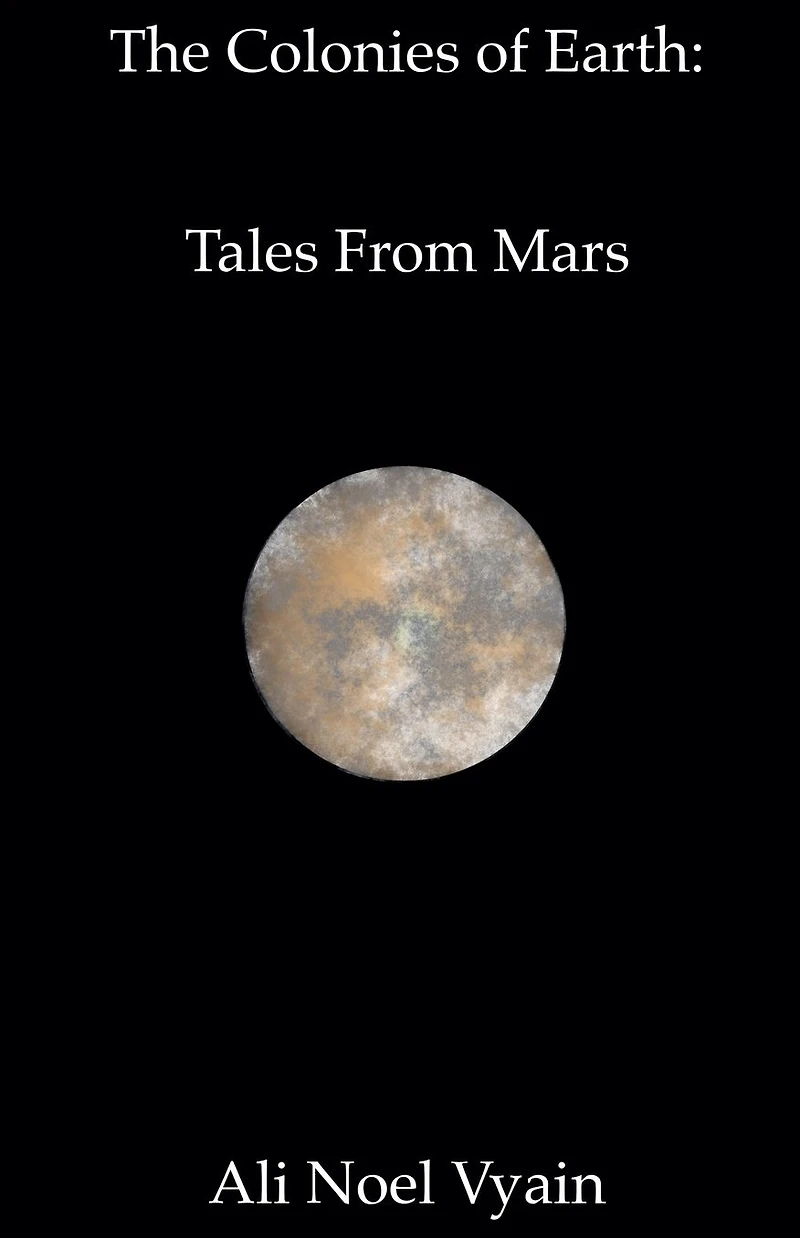 Tales From Mars (The Colonies of Earth Series, #3)