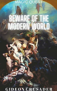 Beware of the Modern World (Magic Quest, #4)