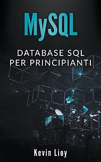 MySQL: Database SQL per Principanti