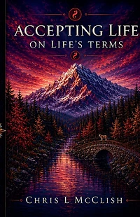 Accepting Life on Life's Terms