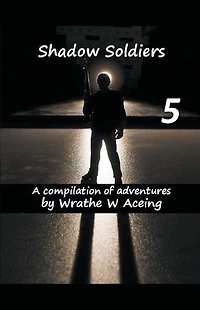 Shadow Soldiers #5 (Shadow Soldier Series)