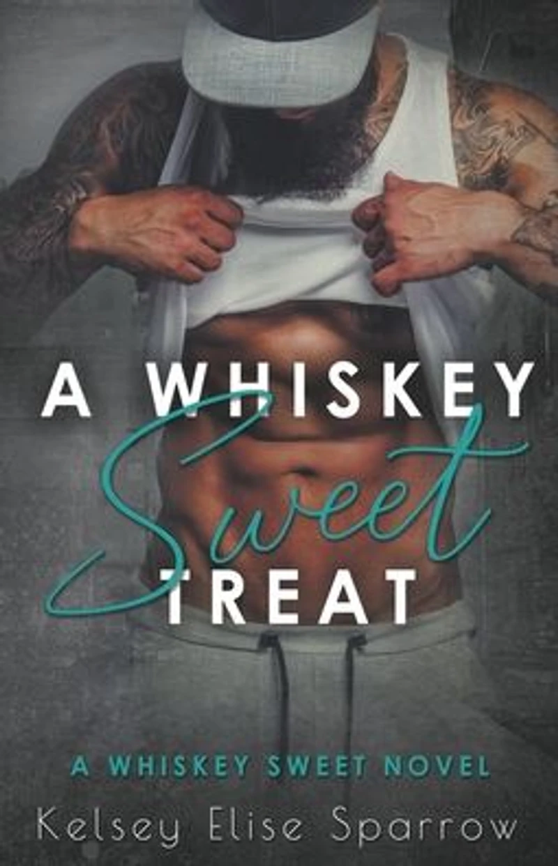 A Whiskey Sweet Treat (A Novel, #2)