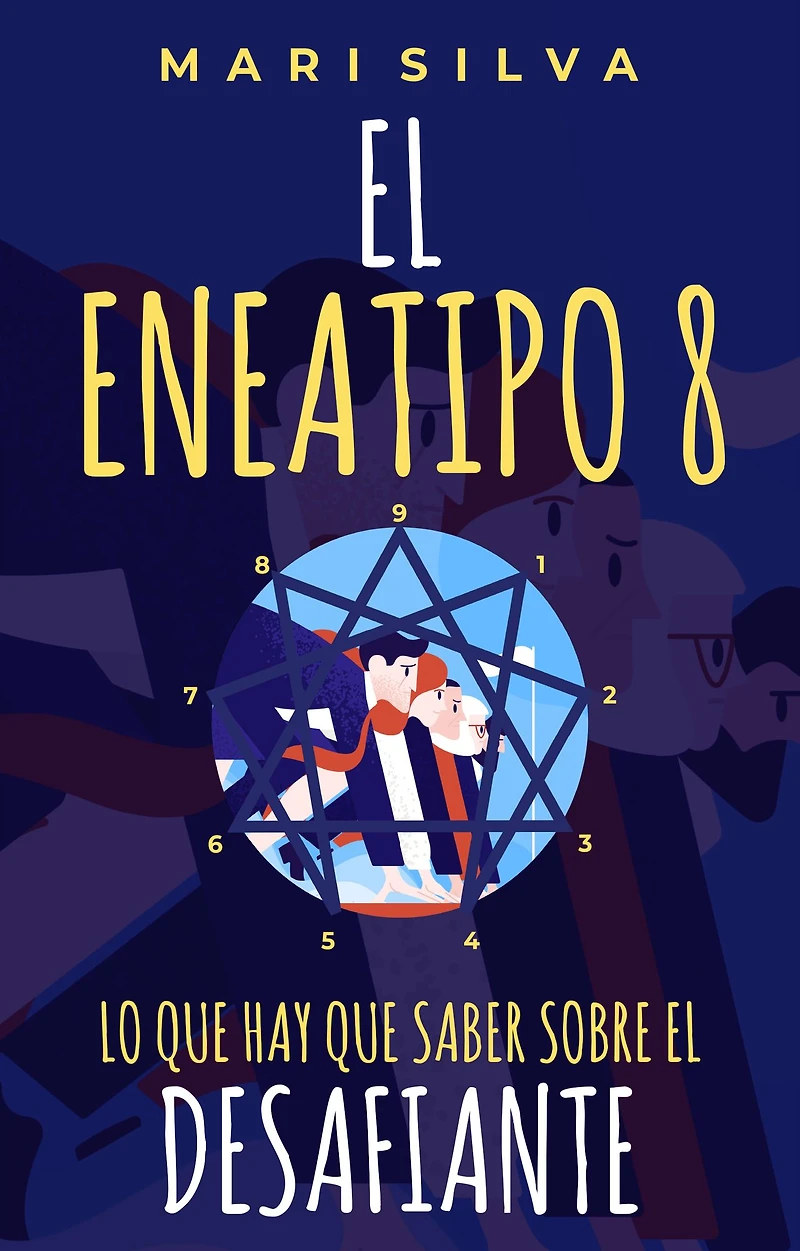 el Eneatipo 8: Lo que hay saber sobre desafiante