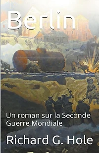 Berlin (La Seconde Guerre Mondiale, #10)