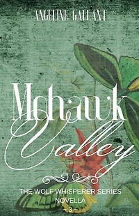 Mohawk Valley (The Wolf Whisperer Series, #3)