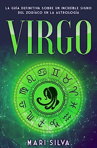 Virgo: la guía definitiva sobre un increíble signo del Zodíaco en astrología