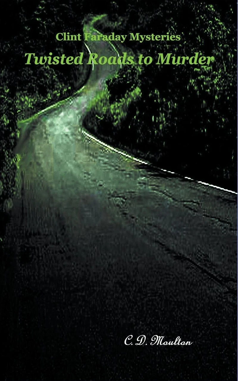 Twisted Roads to Murder (Clint Faraday Mysteries)