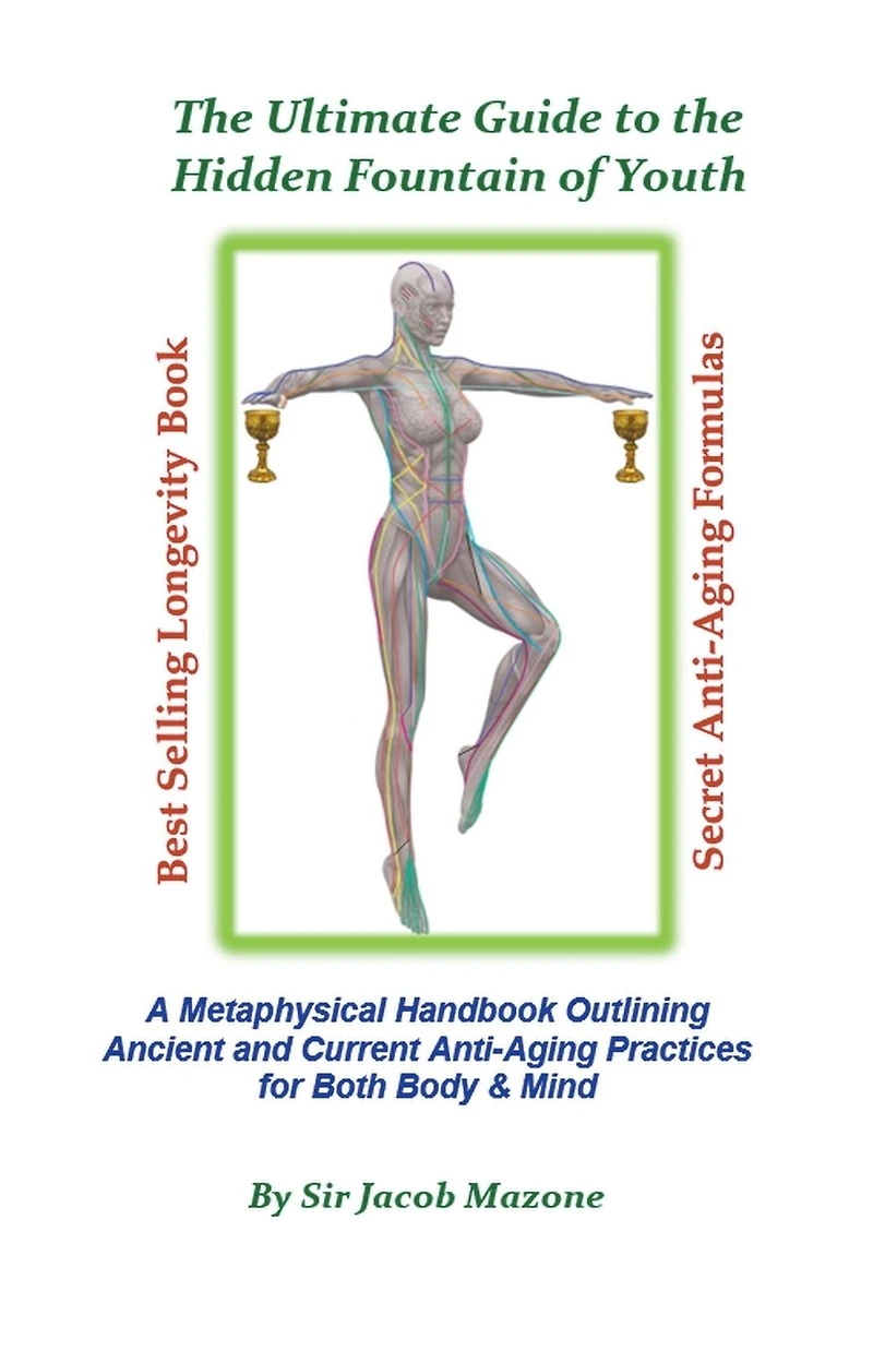 the Ultimate Guide to Hidden Fountain of Youth (The Anti-Aging Series)