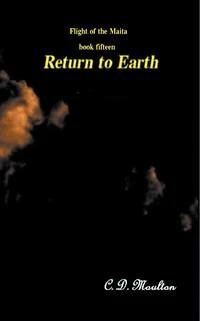 Return to Earth (Flight of the Maita, #15)